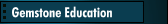 Gemstone Education